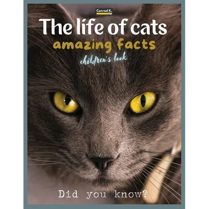 The life of cats- amazing facts: A picture book about cats for children & toddlers, interesting facts about cats with cute and nice pictures for kids, - Paperback