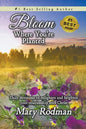 Bloom Where You're Planted: Daily Devotions to Enlighten and Brighten Your Relationship with Christ - Paperback