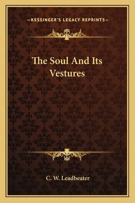 The Soul and Its Vestures - Paperback