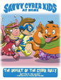 The Savvy Cyber Kids at Home: The Defeat of the Cyber Bully - Hardcover