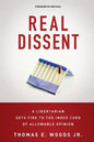 Real Dissent: A Libertarian Sets Fire to the Index Card of Allowable Opinion - Paperback