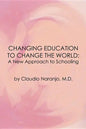 Changing Education to Change the World: A New Vision of Schooling - Paperback