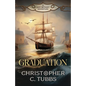 Graduation: a thrilling historical naval adventure - Paperback