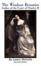 The Windsor Beauties: Ladies of the Court of Charles II - Hardcover
