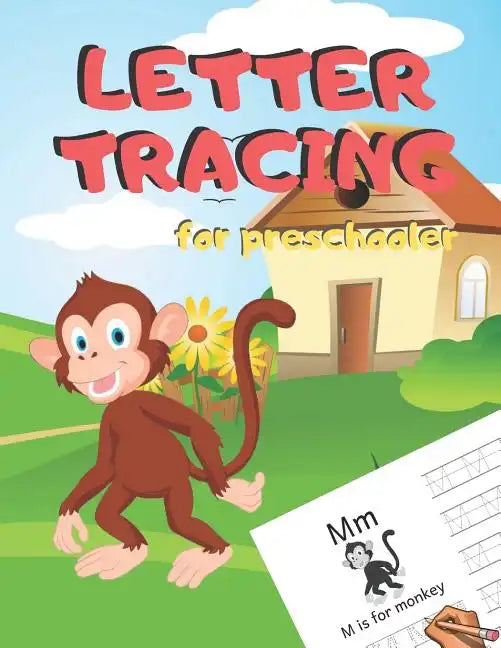 Letter Tracing for Preschoolers: Handwriting Practice Alphabet Workbook for Kids Ages 3-5, Toddlers, Nursery, Kindergartens, Homeschool - Learning to - Paperback