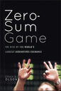 Zero-Sum Game: The Rise of the World's Largest Derivatives Exchange - Hardcover