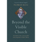 Beyond the Visible Church: The Motif of the Ecclesia AB Abel from Augustine to James Alison - Paperback