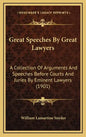Great Speeches by Great Lawyers: A Collection of Arguments and Speeches Before Courts and Juries by Eminent Lawyers (1901) - Hardcover