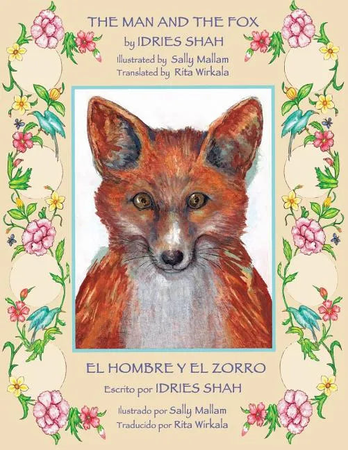 The Man and the Fox -- El hombre y el zorro: English-Spanish Edition - Paperback