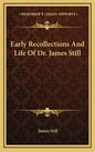 Early Recollections and Life of Dr. James Still - Hardcover