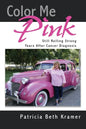 Color Me Pink: Still Rolling Strong Years After Cancer Diagnosis - Paperback
