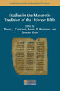 Studies in the Masoretic Tradition of the Hebrew Bible - Paperback