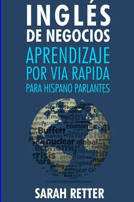 Ingles de Negocios: Aprendizaje por Via Rapida para Hispano Parlantes: Las 100 más utilizadas palabras de inglés para negocios con 600 fra - Paperback