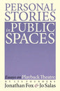 Personal Stories in Public Spaces: Essays on Playback Theatre by Its Founders - Paperback