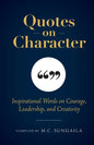 Quotes on Character: Inspirational Words on Courage, Leadership, and Creativity - Paperback