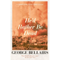 He'd Rather Be Dead: Volume 9 - Paperback