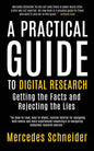 A Practical Guide to Digital Research: Getting the Facts and Rejecting the Lies - Paperback