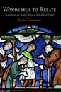 Wonderful to Relate: Miracle Stories and Miracle Collecting in High Medieval England - Hardcover