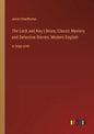 The Lock and Key Library; Classic Mystery and Detective Stories: Modern English: in large print - Paperback