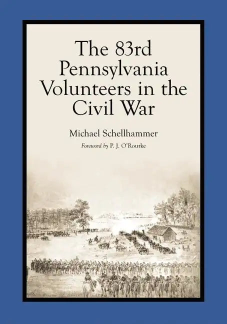The 83rd Pennsylvania Volunteers in the Civil War - Paperback