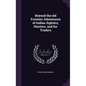 Beyond the old Frontier; Adventures of Indian-fighters, Hunters, and fur Traders - Hardcover