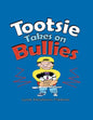 Tootsie Takes on Bullies - Paperback