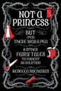Not a Princess, but (Yes) There was a Pea, and Other Fairy Tales to Foment Revolution - Paperback