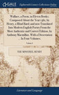 Wallace, a Poem, in Eleven Books; Composed About the Year 1361, by Henry, a Blind Bard; and now Translated Into Modern English Poetry From the Most Au - Hardcover