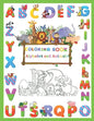 Coloring Book Alphabet and Animals: Supper funny Preschool Coloring Book of Alphabet and animals. Fun with Letters, Shapes, Colors Amazing Animal and - Paperback