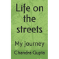 Life on the streets: My journey - Paperback