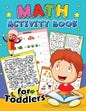 Math Activity Book for Toddlers: Education Game Activity and Coloring Book for Toddlers & Kids - Paperback