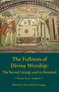 Fullness of Divine Worship - Paperback