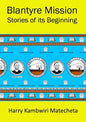 Blantyre Mission Stories of its Beginning - Paperback
