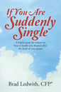 If You Are Suddenly Single: A helpful guide for widows on how to handle your finances after the death of your spouse - Paperback