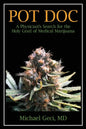 Pot Doc: A Physician's Search for the Holy Grail of Medical Marijuana - Paperback