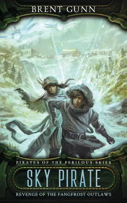 Sky Pirate: Revenge of the Fangfrost Outlaws - Paperback