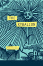 The Kybalion: A Study of The Hermetic Philosophy of Ancient Egypt and Greece - Paperback