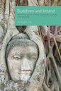 Buddhism and Ireland: From the Celts to the Counter-Culture and Beyond - Paperback