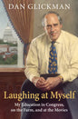 Laughing at Myself: My Education in Congress, on the Farm, and at the Movies - Hardcover