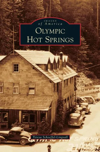 Olympic Hot Springs - Hardcover