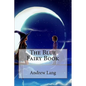 The Blue Fairy Book Andrew Lang - Paperback