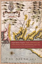 Anglo-Native Virginia: Trade, Conversion, and Indian Slavery in the Old Dominion, 1646-1722 - Hardcover