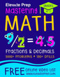 Mastering Math Fractions and Decimals: 3000+ Problems - 180+ Drills - Adding, Subtracting, Multiplying, Dividing, Converting, Comparing and More! - Paperback