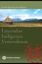 Leyendas Indigenas Venezolanas: leyendas latinoamericanas - Paperback