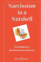Narcissism In a Nutshell: The Handbook of Bad Relationship Behaviors - Paperback
