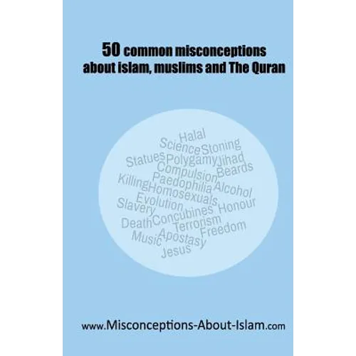 50 common misconceptions about islam, muslims and The Quran - Paperback