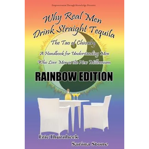 Why Real Men Drink Straight Tequila Rainbow Edition - Paperback
