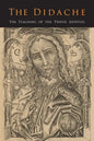 The Didache: The Teaching of the Twelve Apostles - Paperback