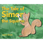 The Tale of Simon the Squirrel - Hardcover