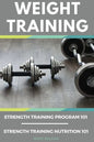 Weight Training Books: Strength Training Program 101 + Strength Training Nutrition 101 - Paperback